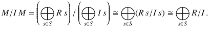 $$M/I\,M=\left(\bigoplus_{s\in S}R\,s\right)/\left(\bigoplus_{s\in S}I\,s\right)\cong\bigoplus_{s\in S}(R\,s/I\,s)\cong\bigoplus_{s\in S}R/I\,.$$