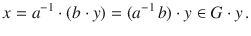 $$x=a^{-1}\cdot(b\cdot y)=(a^{-1}\,b)\cdot y\in G\cdot y\,.$$