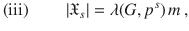 $$\operatorname{(iii)}\qquad|\mathfrak{X}_{s}|=\lambda(G,p^{s})\,m\,,$$