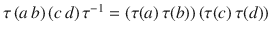 $$\tau\,(a\,b)\,(c\,d)\,\tau^{-1}=(\tau(a)\,\tau(b))\,(\tau(c)\,\tau(d))$$