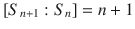 $$[S_{n+1}:S_{n}]=n+1$$