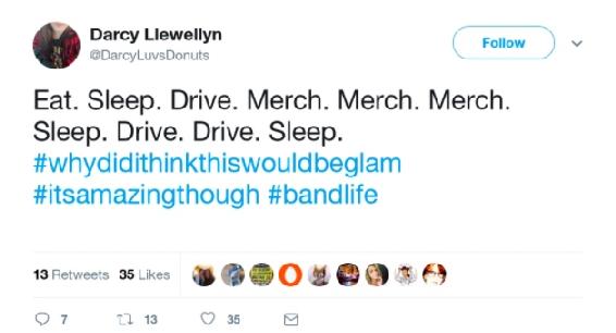 @DarcyLuvsDonuts Eat. Sleep. Drive. Merch. Merch. Merch. Sleep. Drive. Drive. Sleep. #whydidithinkthiswouldbeglam #itsamazingthough #bandlife