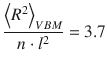 
$$ \frac{{\left\langle {R}^2\right\rangle}_{VBM}}{n\cdot {l}^2}=3.7 $$
