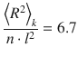 
$$ \frac{{\left\langle {R}^2\right\rangle}_k}{n\cdot {l}^2}=6.7 $$
