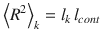 
$$ {\left\langle {R}^2\right\rangle}_k={l}_k\kern0.125em {l}_{cont} $$
