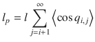 
$$ {l}_p=l\sum \limits_{j=i+1}^{\infty}\left\langle \cos {q}_{i,j}\right\rangle $$
