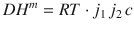 
$$ D{H}^m= RT\cdot {j}_1\kern0.125em {j}_2\kern0.125em c $$
