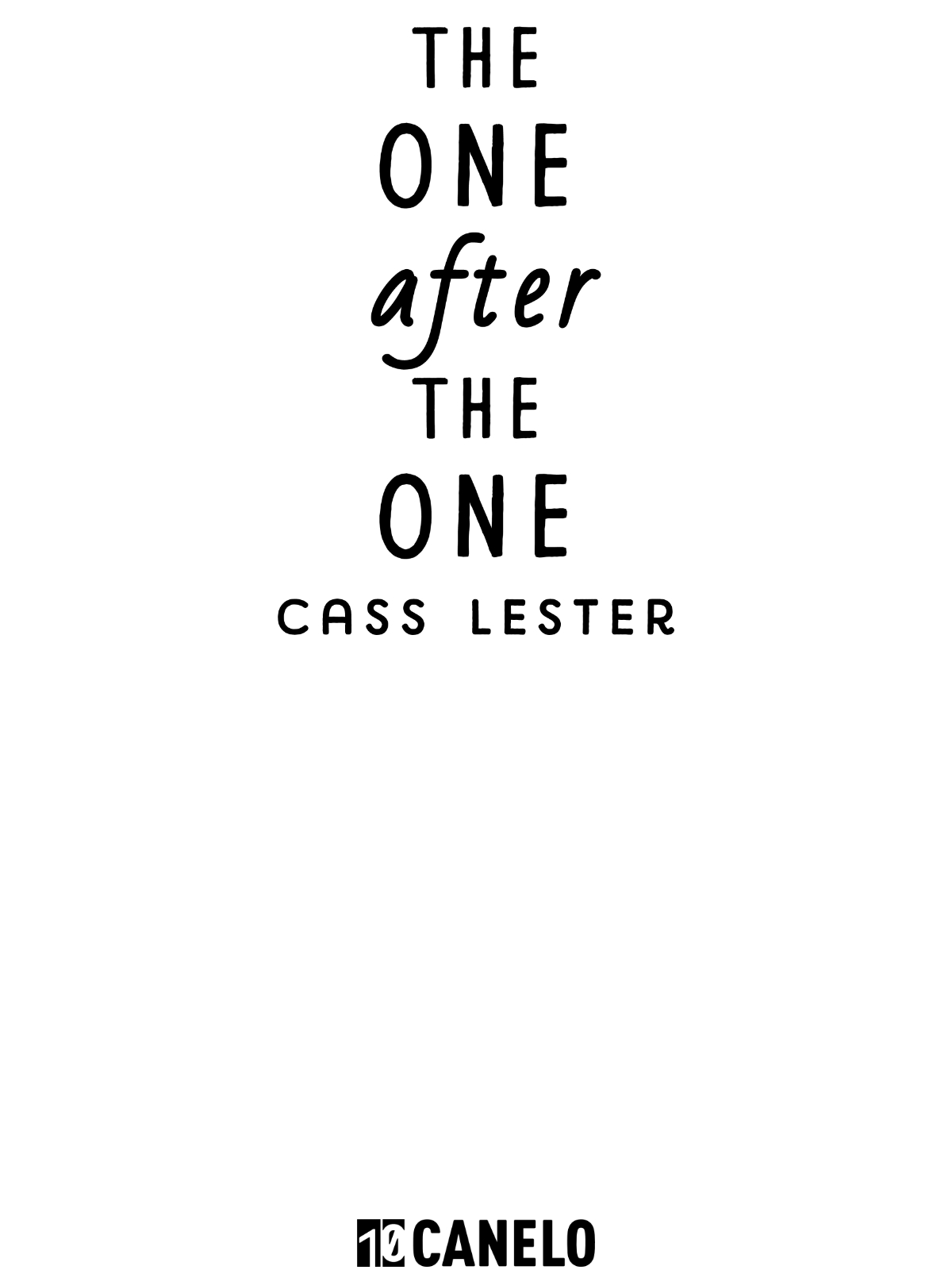 The One After the One. Cass Lester