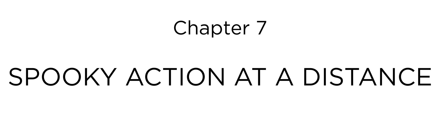 Chapter 7 Spooky Action at a Distance