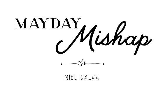 Mayday Mishap | Miel Salva