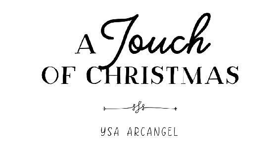 A Touch of Christmas | Ysa Arcangel