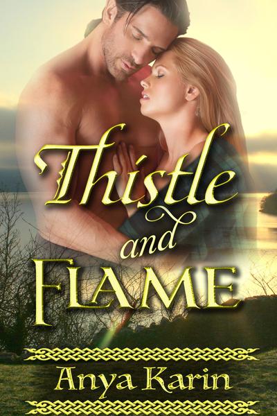 Thistle and Flame - Her Highland Hero