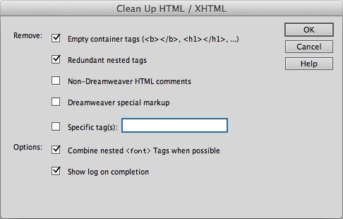 The Clean Up HTML/XHTML command lets you strip out redundant and useless code. You can even use it to delete unnecessary tags by targeting them in the “Specific tag(s)” box (although the “Find and Replace” command provides a much more powerful way to identify and remove HTML tags; see ).