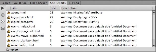 If you decide that Dreamweaver is taking too long to generate the error report, you can always stop the operation. In the Results panel’s left-hand toolbar, click the icon that looks like a stop sign with an X through it (the icon is normally grayed out, but it’s bold when Dreamweaver is busy creating a site report).