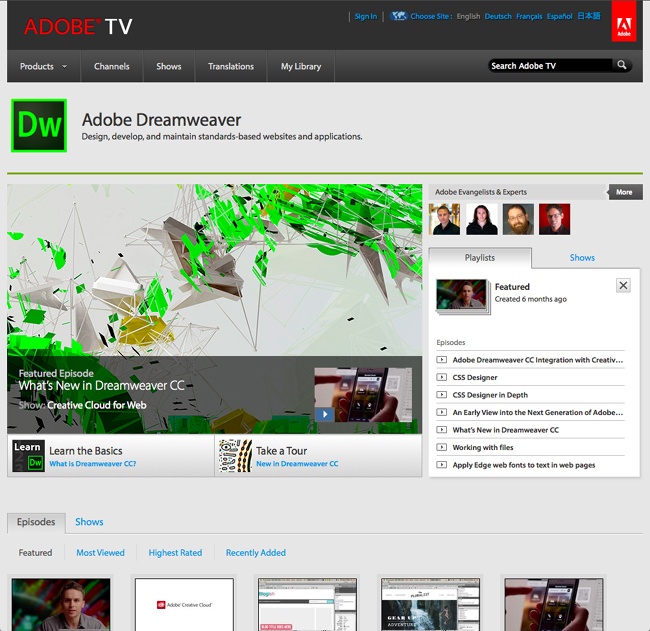 Much of what’s on Adobe TV (and it covers all the Creative Cloud programs, not just Dreamweaver) are tutorials in video form, presented by Adobe employees and other experts.