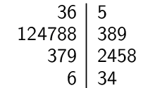 Two sets of numbers on each side of a vertical line: Line 1: 1 on the left, nothing on the right. Line 2: 36 on the left, 5 on the right. Line 3: 124788 on the left, 389 on the right. Line 4: 379 on the left, 2458 on the right. Line 5: 6 on the left, 34 on the right.