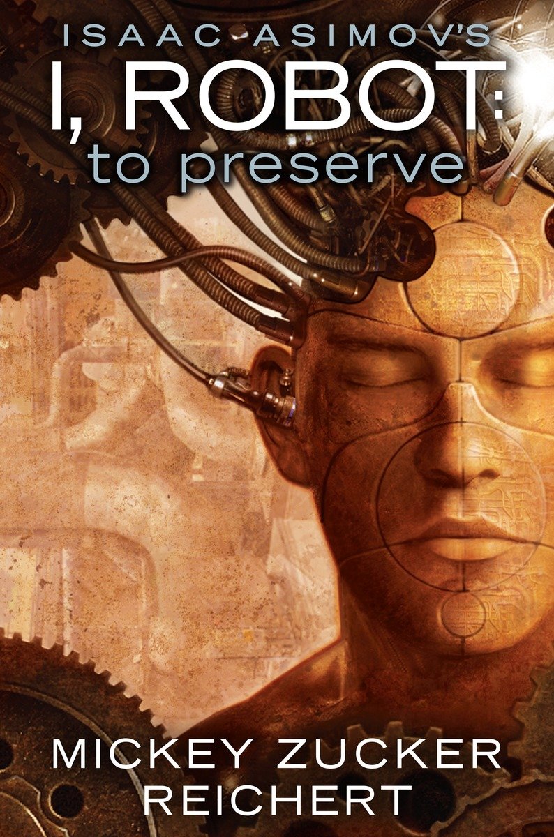 Cover for Isaac Asimov's I, Robot: To Preserve