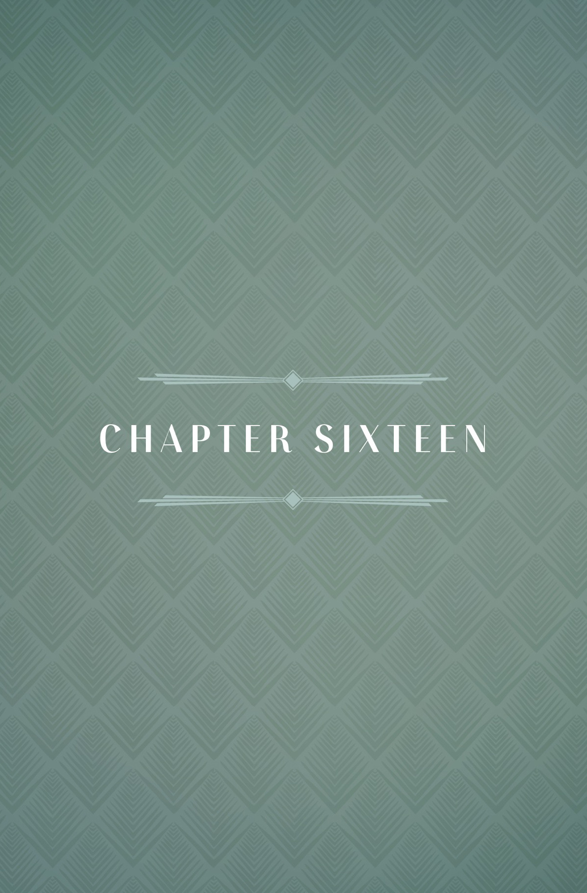 CHAPTER SIXTEEN