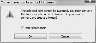 If you try to apply a motion tween to an object other than a symbol or a text field, you see this warning.