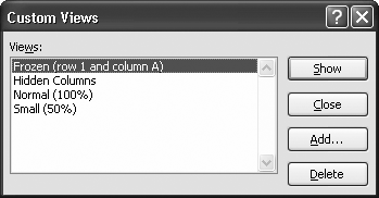 You can use the Custom Views dialog box to show or delete existing views or to create new ones (click Add, and then follow the procedure from step 4).