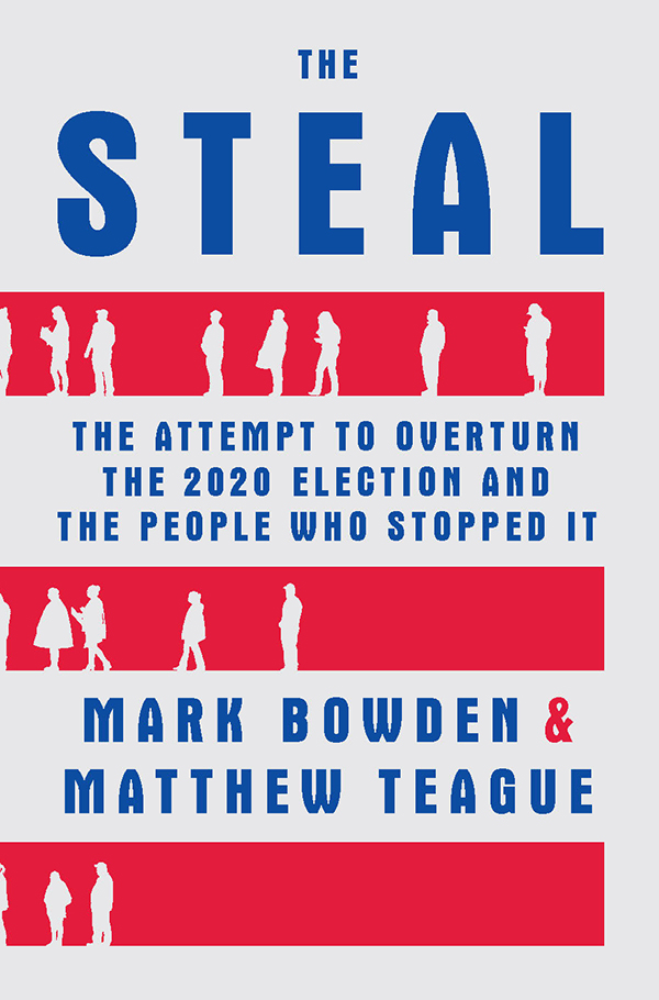 Cover: The Steal by Mark Bowden and Matthew Teague