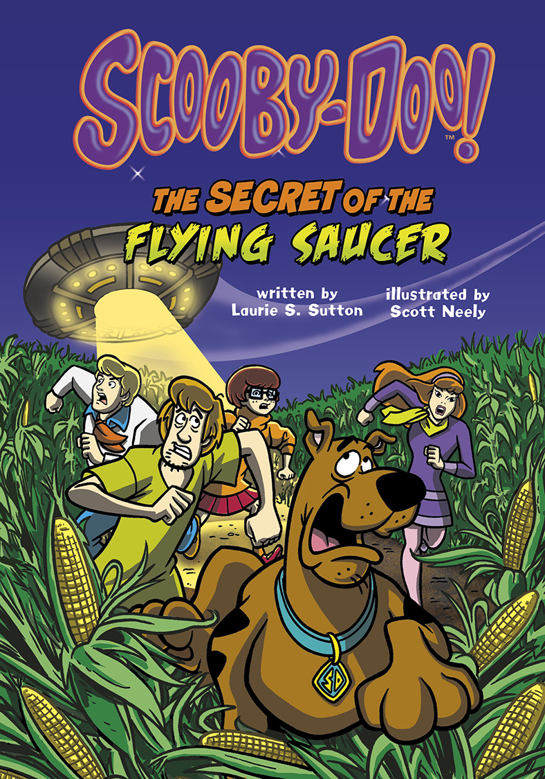 You Choose Scooby Doo The Secret of the Flying Saucer by Laurie S. Sutton illustrated by Scott Neely