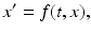 
 $$ x^{\prime }=f(t,x), $$
