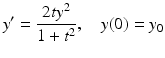 
 $$ y^{\prime}=\frac{2ty^{2}}{1+t^{2}}, \quad y(0)=y_{0} $$
