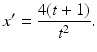 
 $$ x'=\frac{4(t+1)}{t^2}. $$
