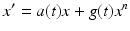 
 $$ x^{\prime }=a(t)x+g(t)x^{n} $$
