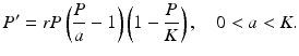 
 $$ P^{\prime }=rP\left(\frac{P}{a}-1 \right)\left(1-\frac{P}{K} \right),\quad 0<a<K. $$
