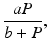 
 $$ \frac{aP}{b+P}, $$
