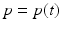 
$p=p(t)$
