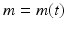 
$m=m(t)$
