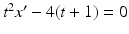 
$t^2 x' -4(t+1)=0$
