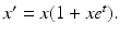 
$x^{\prime }=x(1+xe^{t}).$
