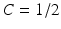 
$C=1/2$
