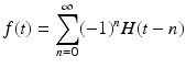 
 $$ f(t)=\sum_{n=0}^{\infty }(-1)^{n}H(t-n) $$
