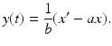 
$$ y(t)=\frac{1}{b}(x'-ax). $$
