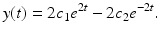 
$$ y(t)=2c_1 e^{2t}-2c_2e^{-2t}. $$
