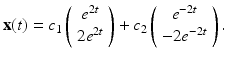 
$$ \mathbf{x}(t) =c_1 \left( \begin{array}{c} e^{2t}\\ 2e^{2t}\\ \end{array} \right) +c_2 \left( \begin{array}{c} e^{-2t} \\ -2e^{-2t} \\ \end{array} \right). $$
