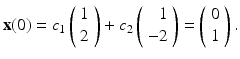 
$$ \mathbf{x}(0) =c_1 \left( \begin{array}{c} 1\\ 2\\ \end{array} \right) +c_2 \left( \begin{array}{r} 1 \\ -2 \\ \end{array} \right)=\left( \begin{array}{c} 0 \\ 1 \\ \end{array} \right). $$
