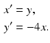 
$$\begin{aligned} x^{\prime } &=y, \\ y^{\prime } &=-4x. \end{aligned}$$
