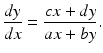 
$$ \frac{dy}{dx}=\frac{cx+dy}{ax+by}. $$
