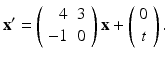 
$$ \mathbf{x}^{\prime }=\left( \begin{array}{rc} 4 & 3 \\ -1 & 0 \end{array} \right) \mathbf{x}+\left( \begin{array}{c} 0 \\ t \end{array} \right) . $$
