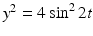 
$y^2=4\sin ^2 2t$
