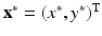 
$\mathbf x^\ast =(x^\ast ,y^\ast )^\mathrm T$
