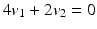 
$4v_1+2v_2=0$
