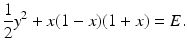 
 $$ \frac{1}{2}y^2+x(1-x)(1+x)=E. $$
