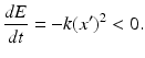 
 $$ \frac{dE}{dt}=-k(x')^2<0. $$
